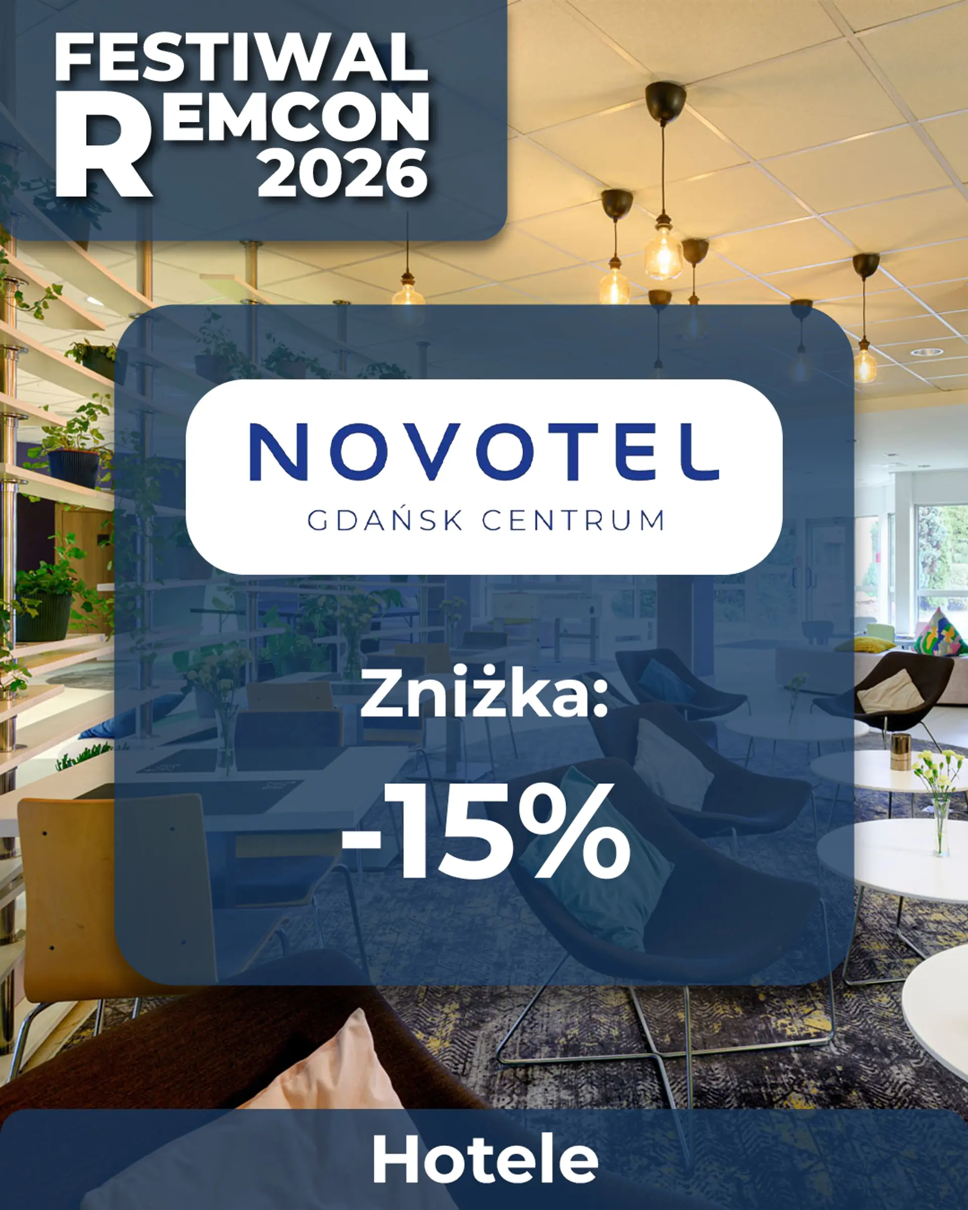🛌 15% ZNIŻKI DO HOTELU NOVOTEL CENTRUM 🛌