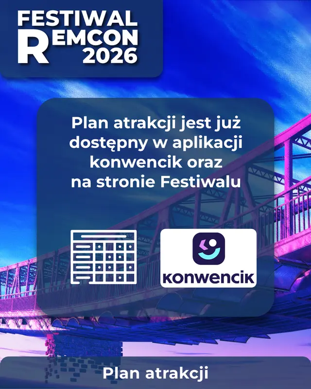 ❗️ PLAN ATRAKCJI REMCONU JUŻ DOSTĘPNY! ❗️