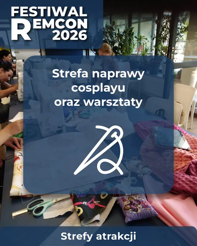 🪡 STREFA NAPRAWY COSPLAYU & WARSZTATY SZYCIA ✂️
