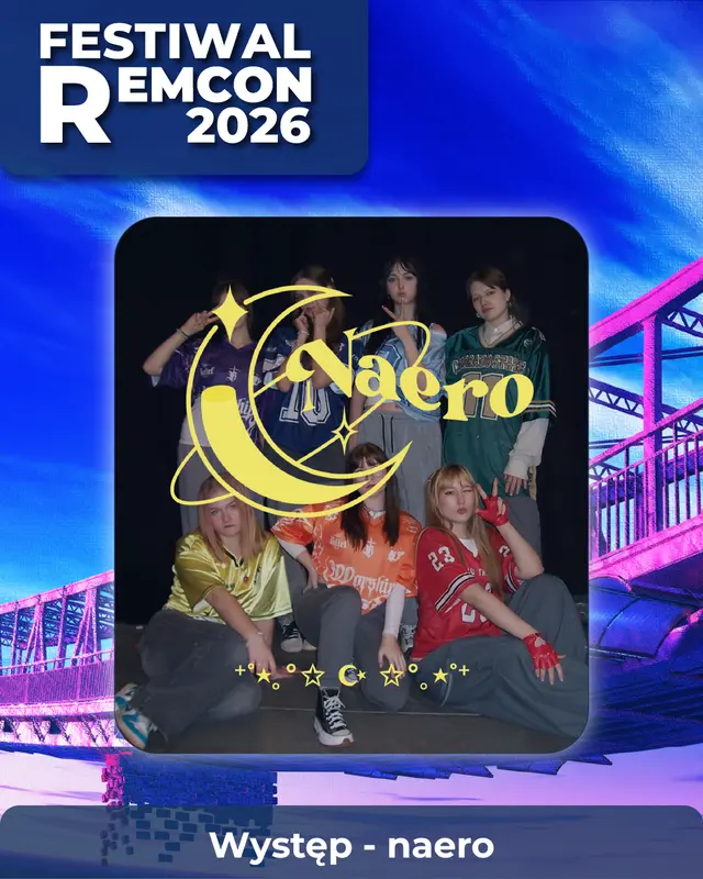 💃🏼 WYSTĘP NAERO NA REMCONIE 💃🏼